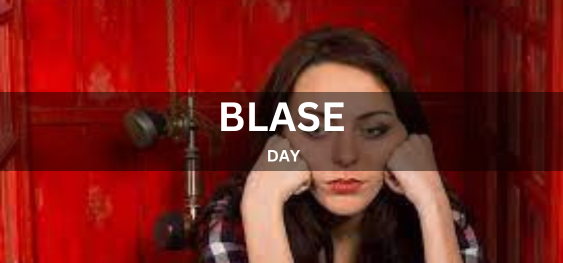 BLASE' DAY [ब्लेज़ दिवस]